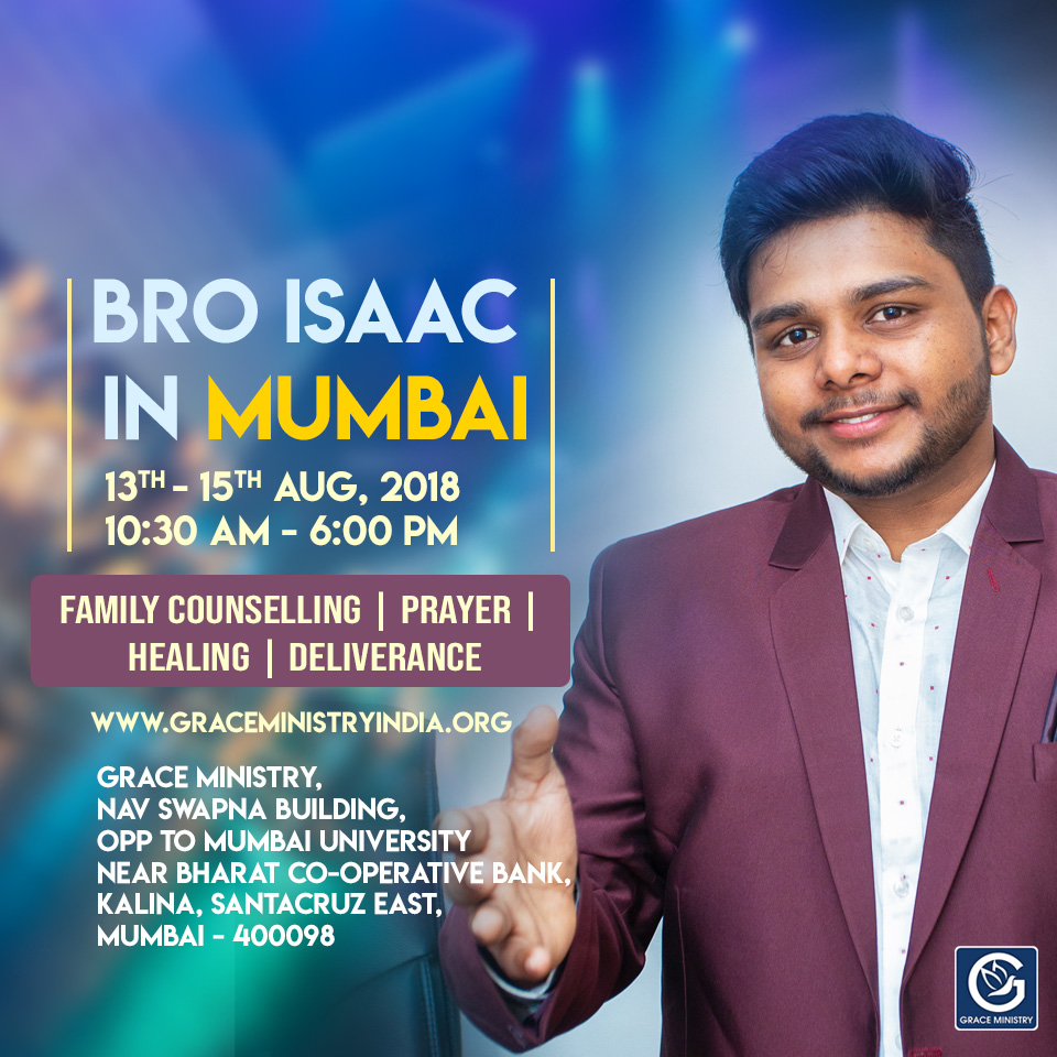 Join Bro Isaac Richard for Prayers in Mumbai from 13th - 15th August 2018.  Join him for prayers and receive Healing, deliverance, revival and revelation from God's word.